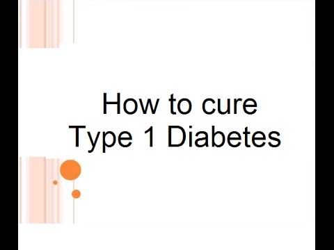 Diabetes type 1 cure
