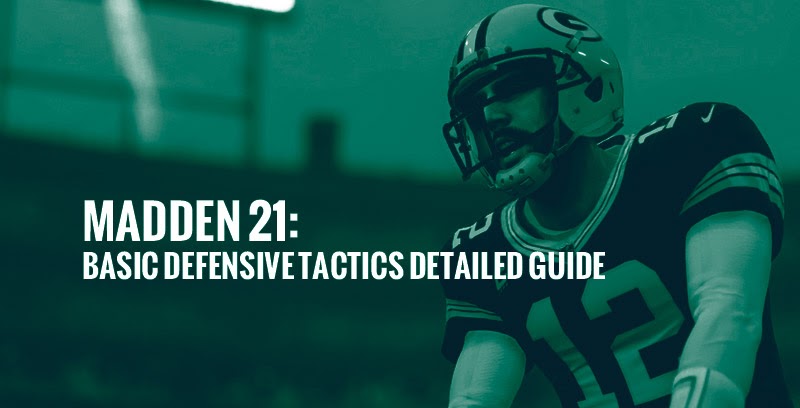 Madden 21: Basic Defensive Tactics Detailed Guide