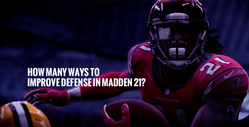 How many ways to improve defense in Madden 21? | by Numbs_Syun | Oct, 2020 | Medium