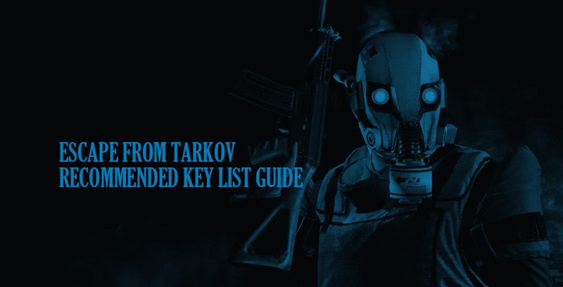 Escape from Tarkov Recommended Key List Guide