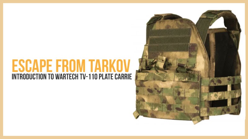 Escape from Tarkov: Introduction To Wartech TV-110 Plate Carrier (Part 3)