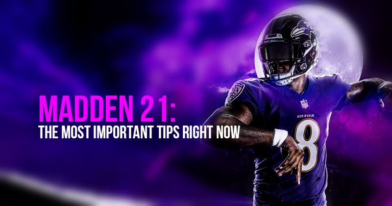 Madden 21: The Most Important Tips Right Now