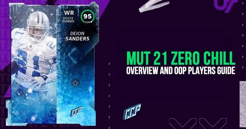 MUT 21 Zero Chill Overview And OOP Players Guide - Madden NFL 21 MUT 21 MUT 21 Zero Chill