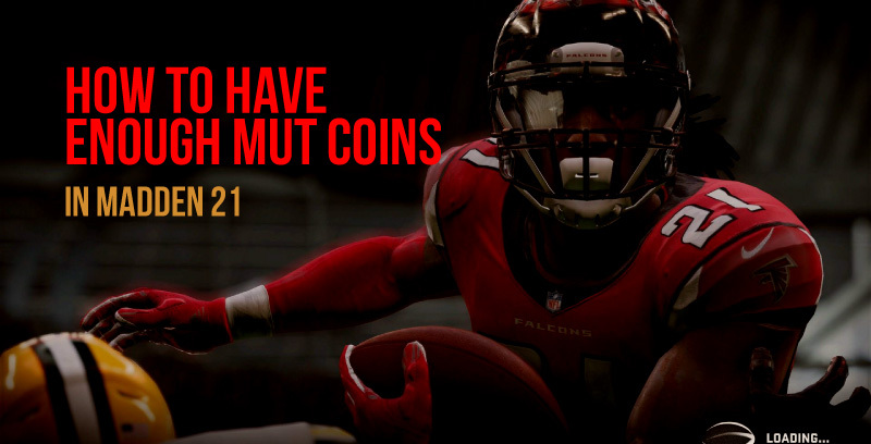 How to have enough MUT coins in Madden 21? - Blog View - رأيك مهم