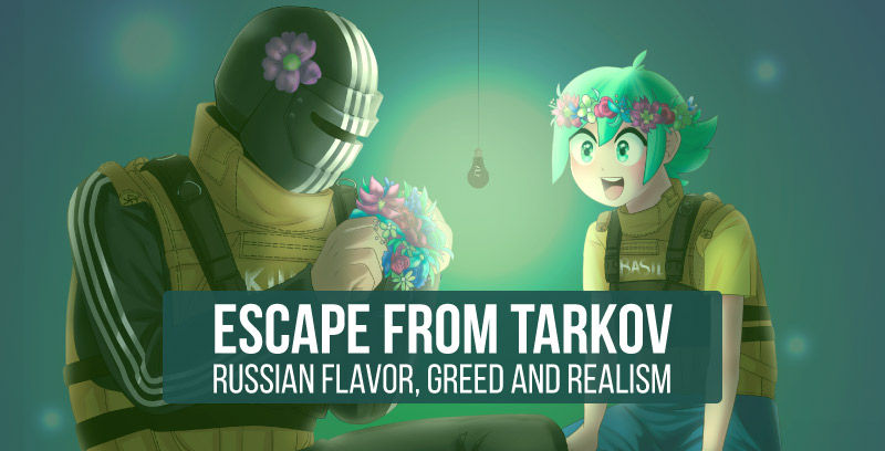 Escape from Tarkov: Russian Flavor, Greed and Realism