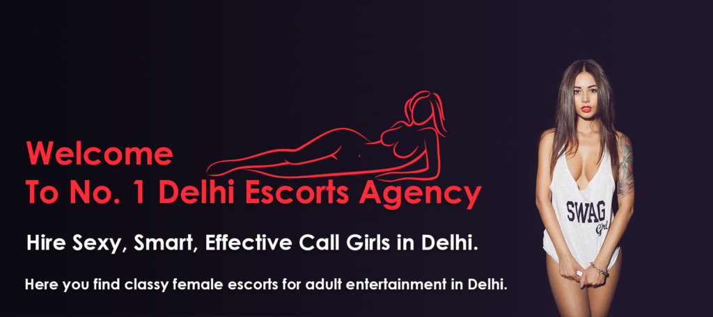 Delhi Escorts | Service to Hire Call Girls in Delhi for Naughty Fantasies