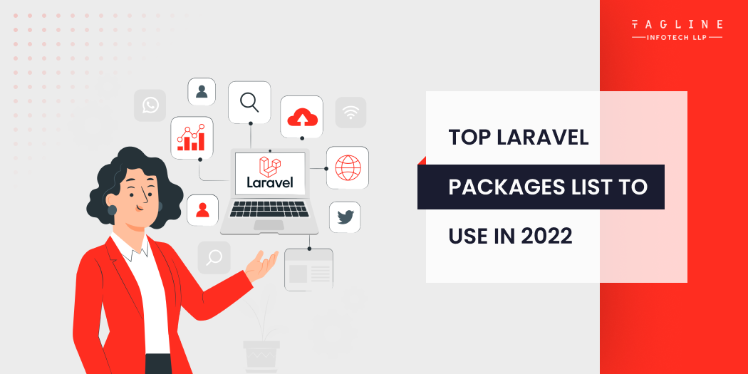 Top Laravel Packages List to Use in 2022 - Tagline Infotech