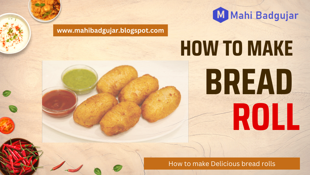 ब्रेड रोल बनाने की विधि - Bread Roll Recipe in Hindi