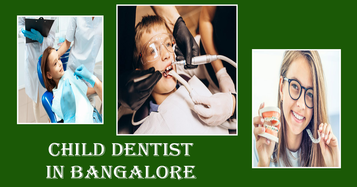 Best Child Dentist in Bangalore | Child Dentist in Bangalore