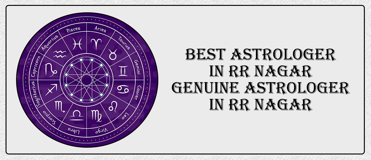 Best Astrologer In RR Nagar | Genuine Astrologer In RR Nagar