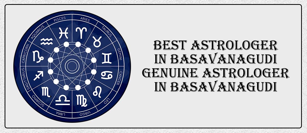 Best Astrologer In Basavanagudi | Genuine Astrologer