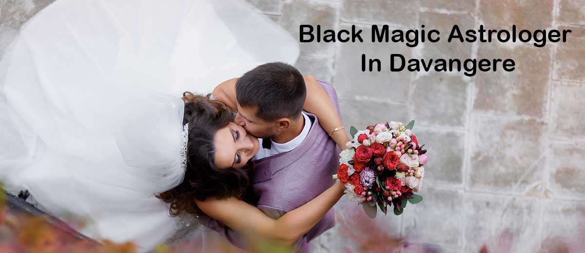 Black Magic Astrologer in Davangere | Black Magic Specialist