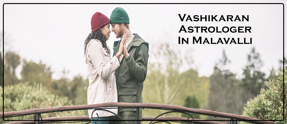 Vashikaran Astrologer in Malavalli | Vashikaran Specialist