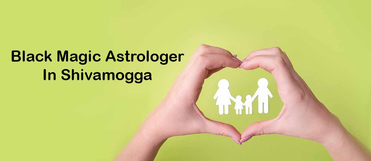 Black Magic Astrologer in Shivamogga | Black Magic Specialist