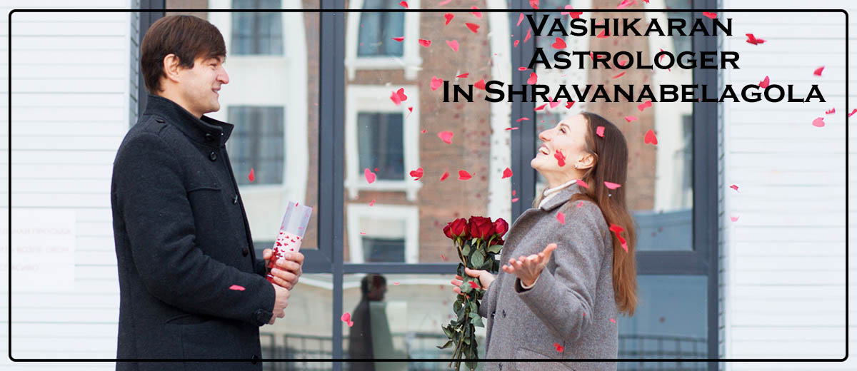 Vashikaran Astrologer in Shravanabelagola | Specialist Astro