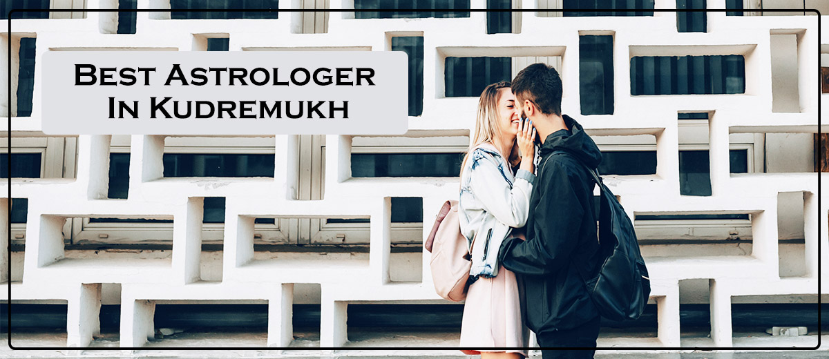 Best Astrologer in Kudremukh | Famous & Genuine Astrologer