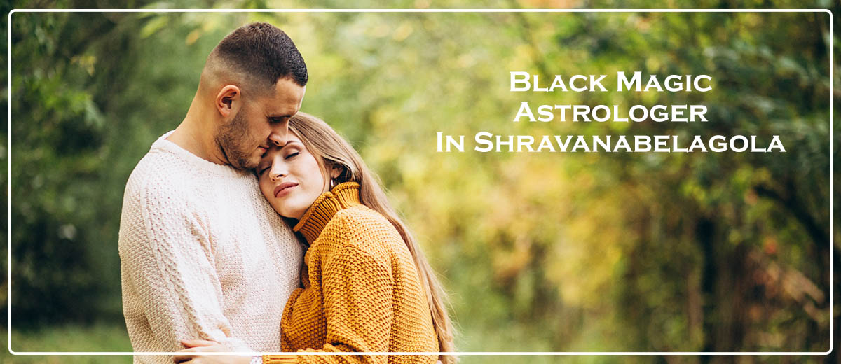 Black Magic Astrologer in Shravanabelagola | Magic Specialist