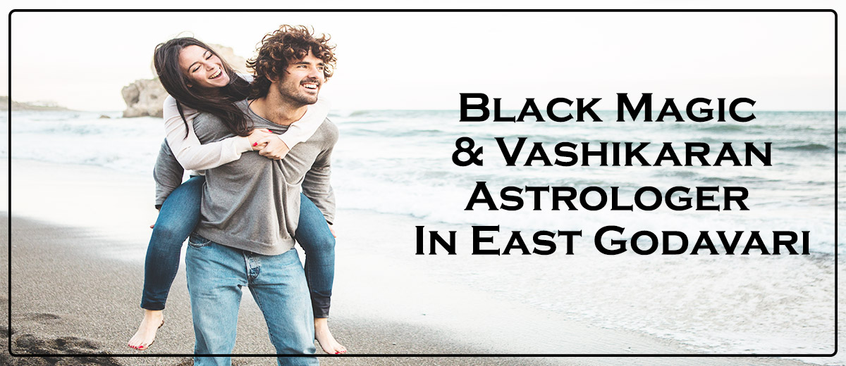 Black Magic Astrologer in East Godavari | Vashikaran Astrologer