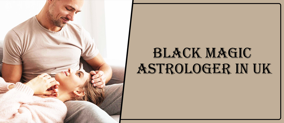 Black Magic Astrologer in Bristol | Black Magic Specialist