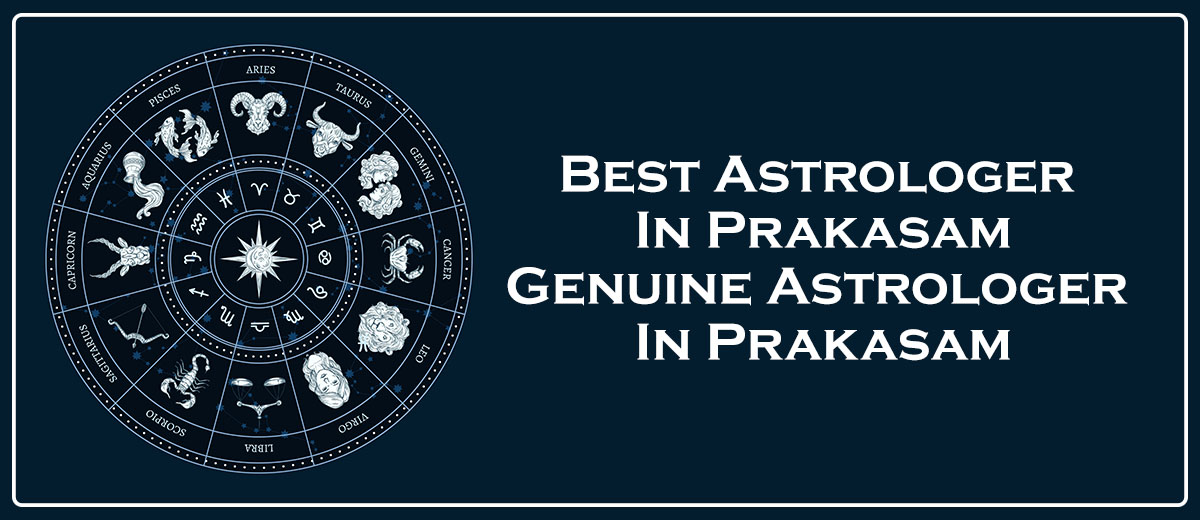 Best Astrologer in Prakasam | Famous & Genuine Astrologer in Prakasam