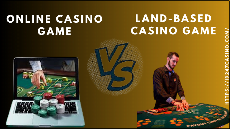 Online Casino Games vs. Land-Based Casino Games