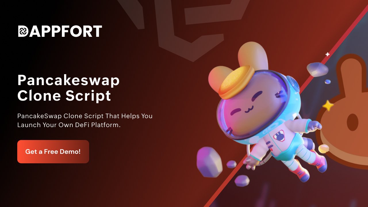 Pancakeswap Clone Script | Pancakeswap Clone App | Dappfort