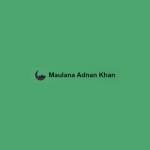Maulana Adnan Khan